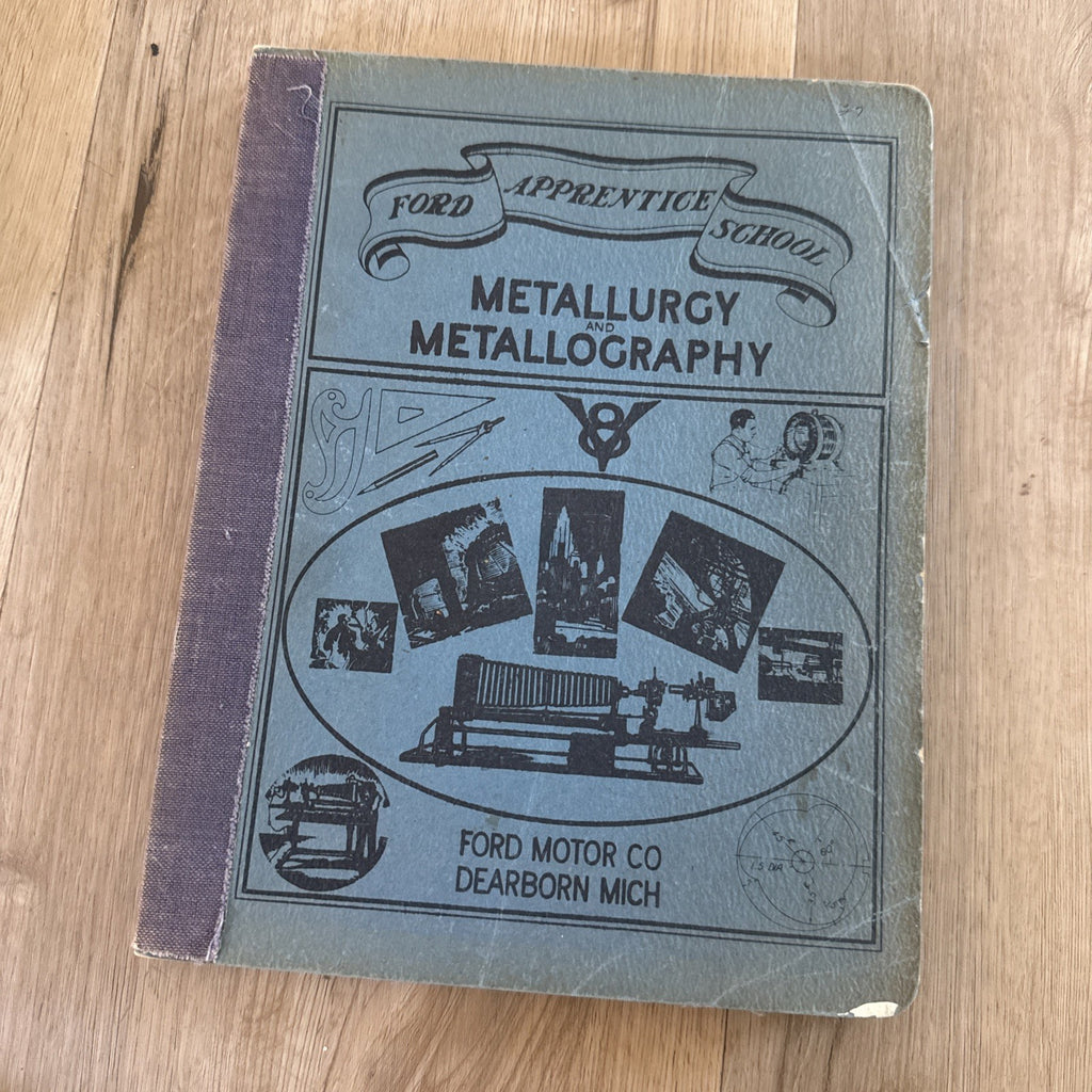 Vintage 1930s Ford Apprentice School Metallurgy & Metallography Manual Book1