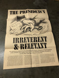 The Presidency Irreverent & Relevant Pratt Graphics 31”x22”0