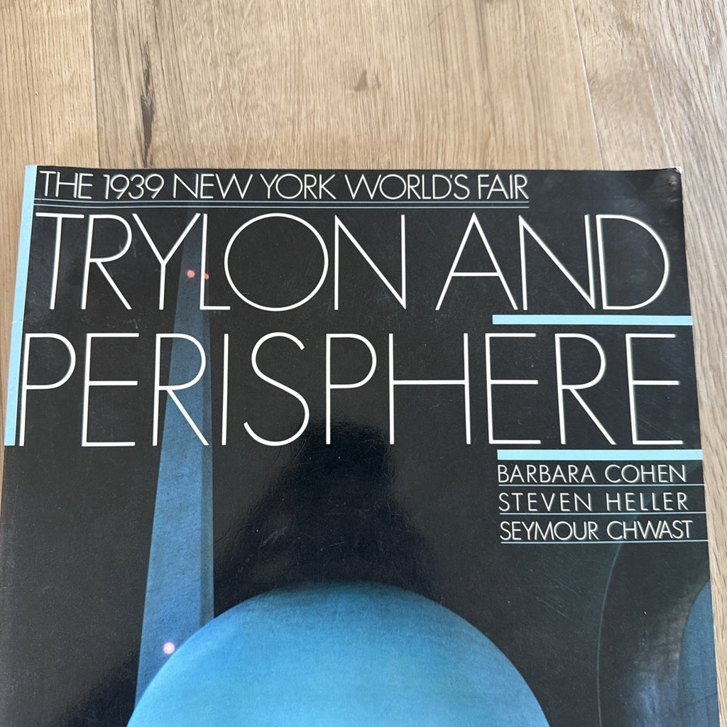 Trylon & Perisphere 1939 NY World's Fair (1989) Heller Chwast Design Book SC3
