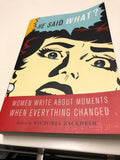 He Said What?: Women Write About Moments When... by Zackheim, Victoria Paperback0