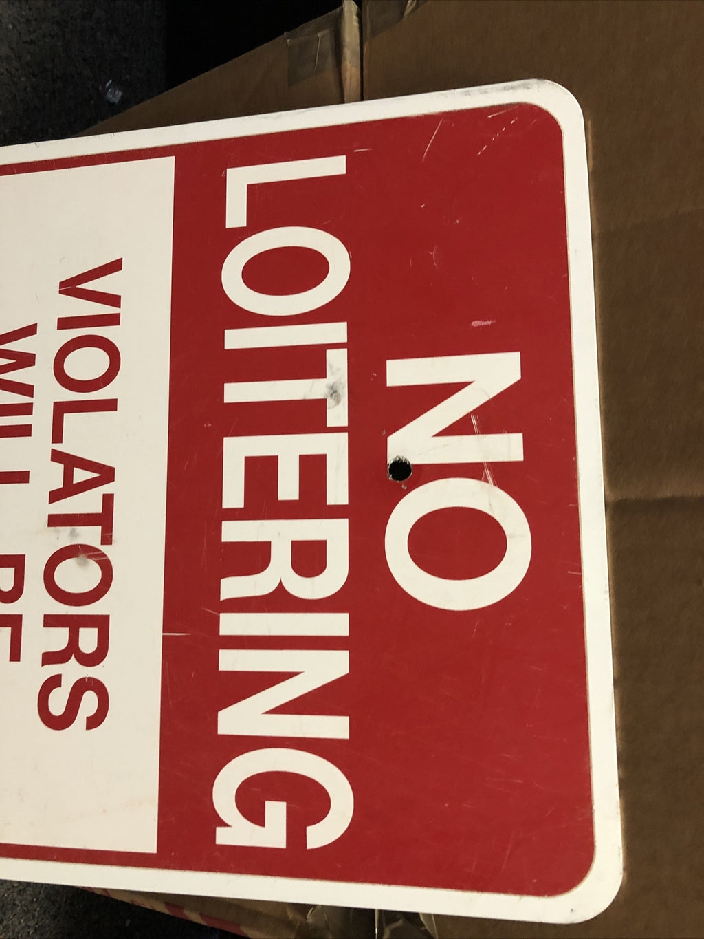 Vintage Sign NO LOITERING Violators Will Be Prosecuted To The Full Extent 18x12”2