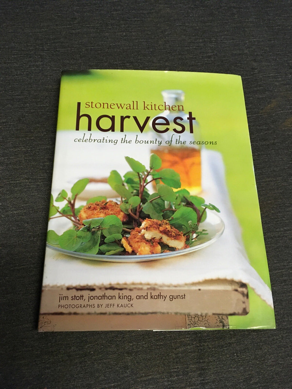 Stonewall Kitchen Harvest: Celebrating Bounty Seasons - Stott King Gunst1