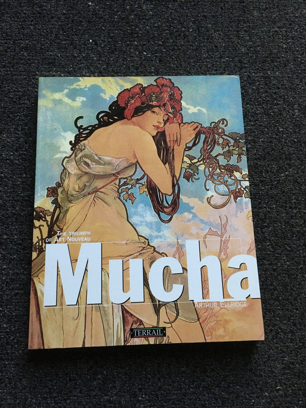 MUCHA The Triumph of Art Nouveau by Arthur Ellridge - 1992 1st Ed Terrail, Paris0