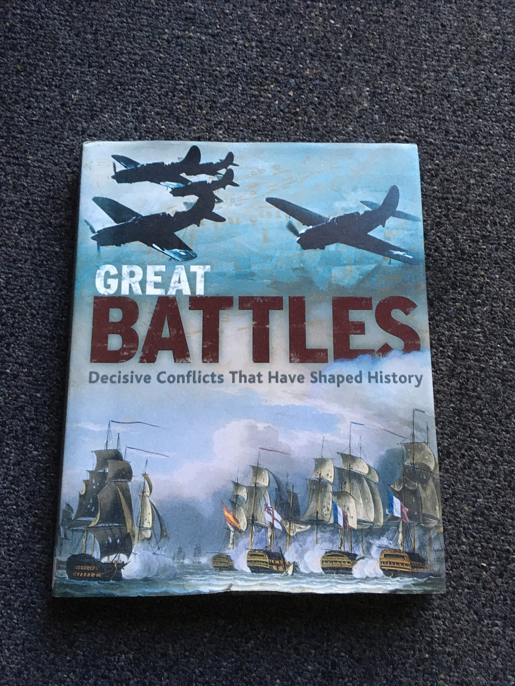 Great Battles Decisive Conflicts That Have Shaped History 2007 Coffee Table Book0