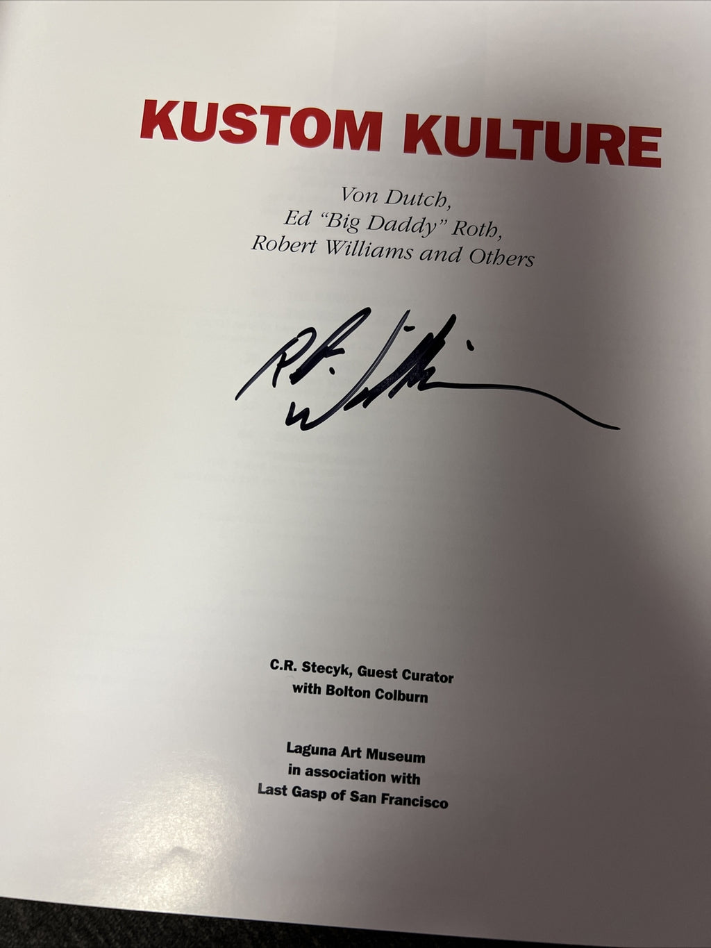 Robert Williams SIGNED AUTOGRAPHED Kustom Kulture Hot Rod Von Dutch Art Book0