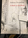 Jockum Nordstrom: A Stick In The Wood Steild0