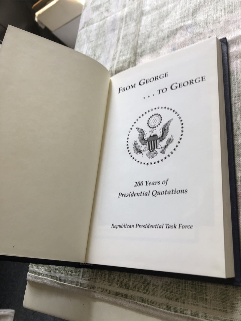 From George ... To George 200 Years Of Presidential Quotations Limited Edition2