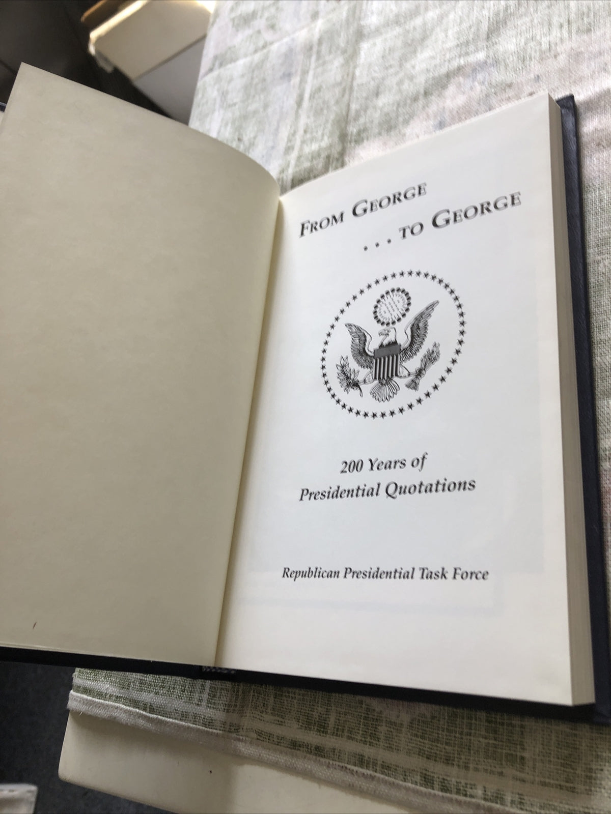 From George ... To George 200 Years Of Presidential Quotations Limited Edition2