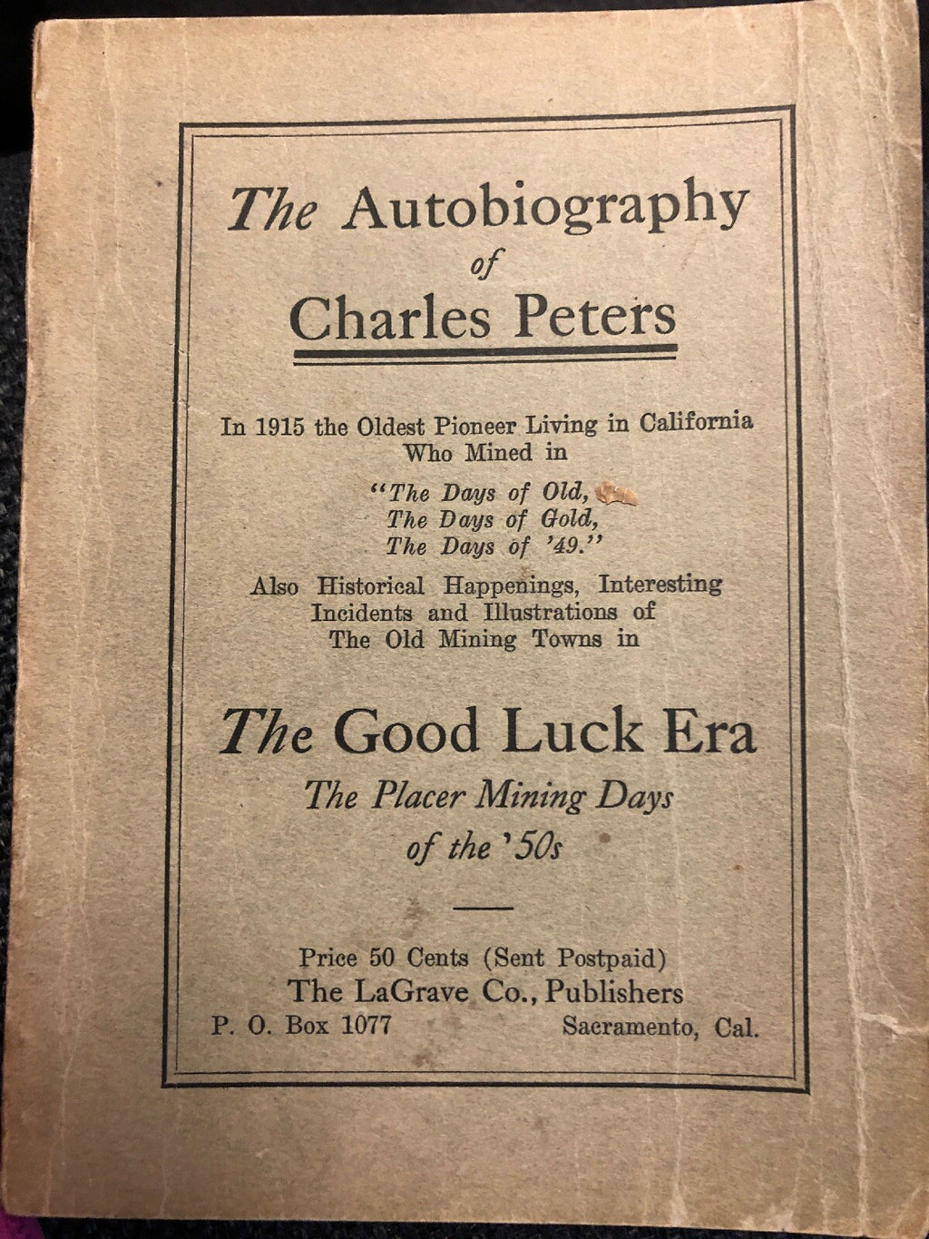 The Autobiography Of Charles Peters 1915 First edition Gold Mining Good Luck Era0