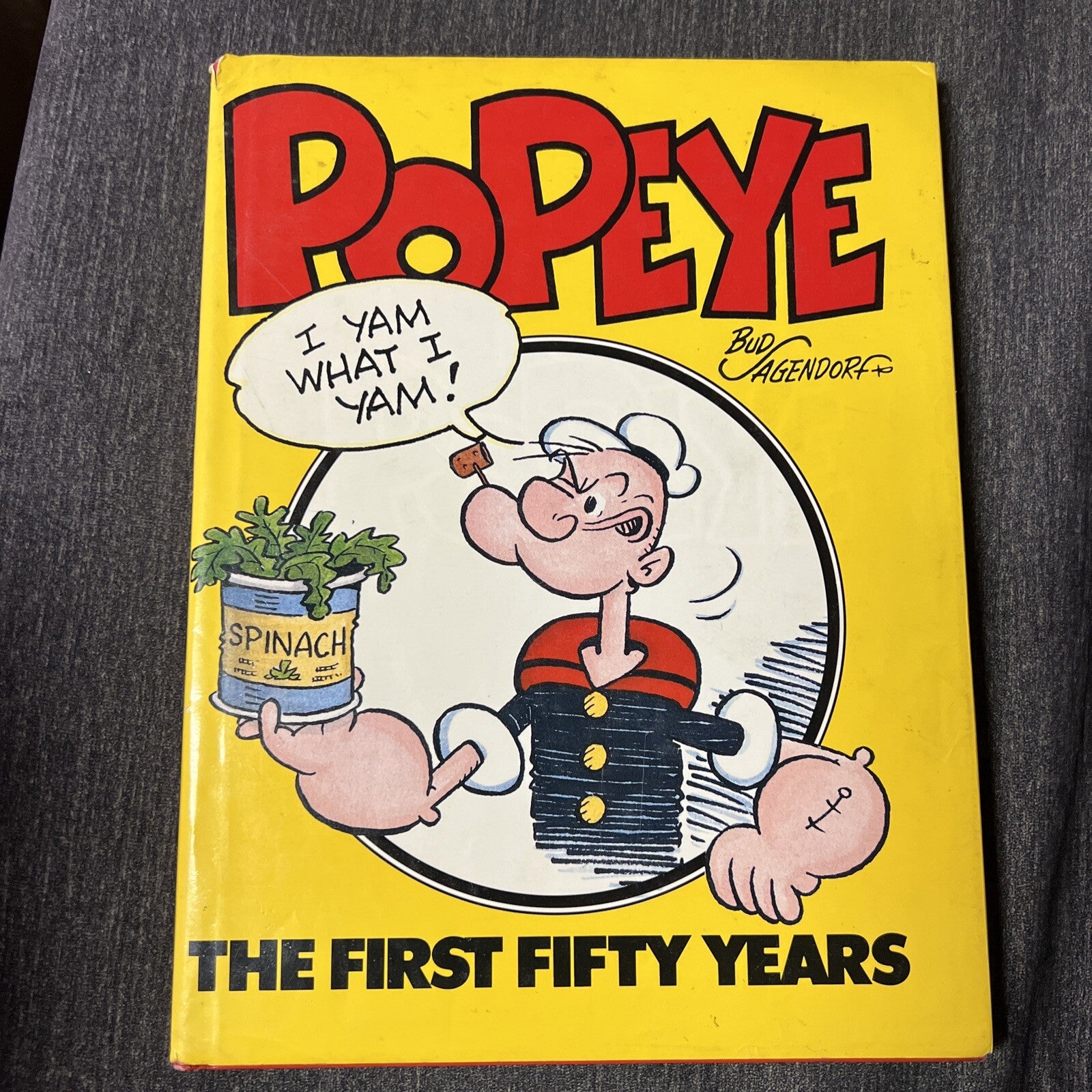 Popeye: The First Fifty 50 Years “I Yam What I Yam” By Bud Sagendorf Hardcover0