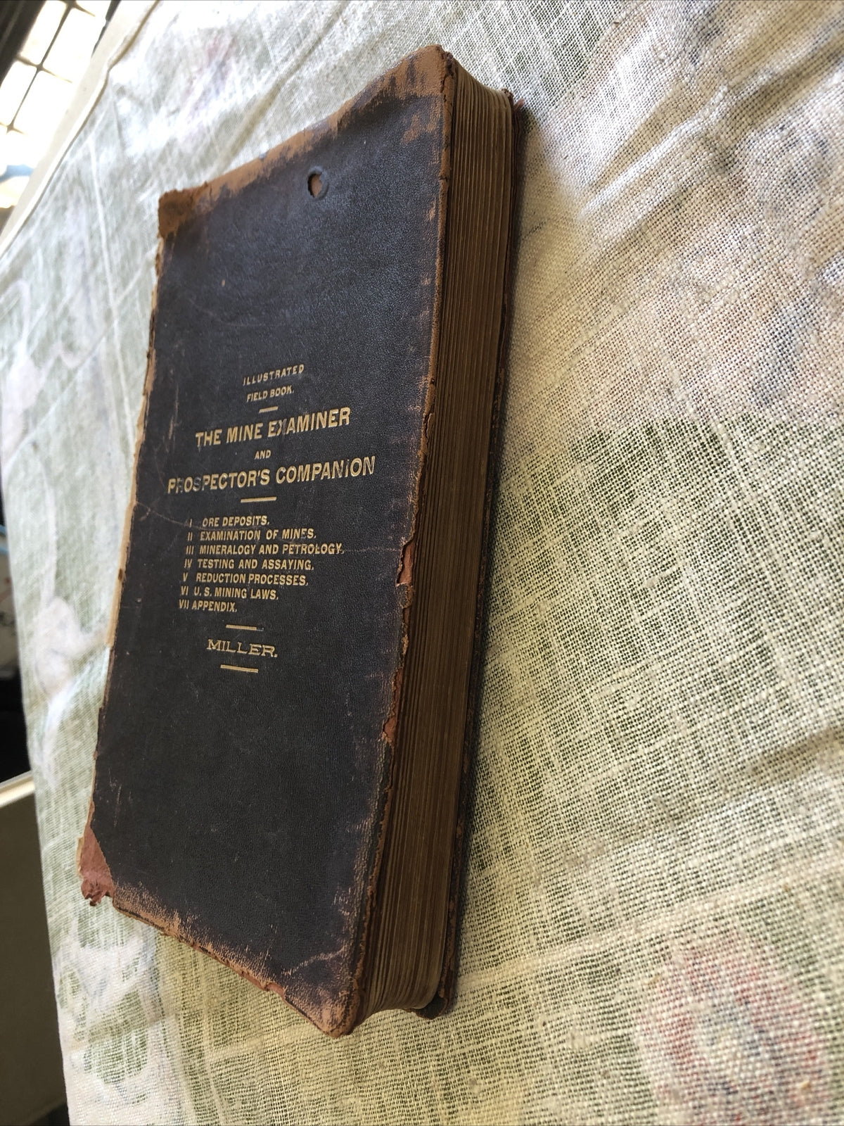 The Mine Examiner and Prospector's Companion. G.W. Miller. Denver,Co. 1903.4