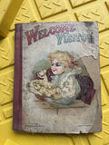 Antique 1890s "Welcome Visitor" Children's Book M.A. Donohue & Co Victorian Rare0