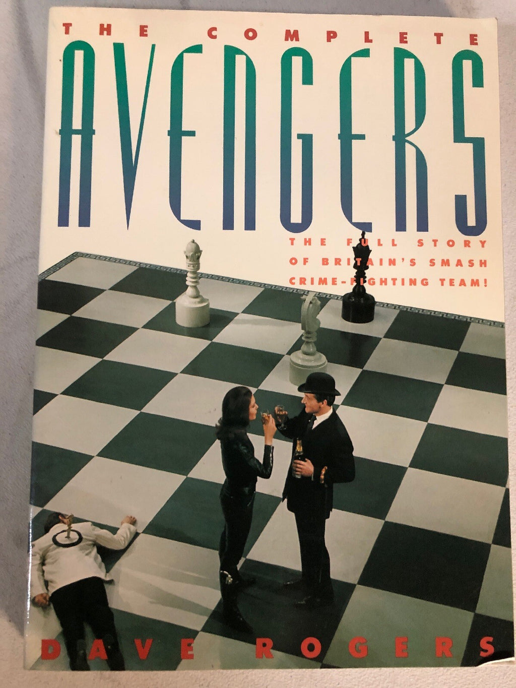 The Complete Avengers : The Full Story of Britain's Smash Crime-Fighting Team!0