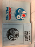 VTG AVIATION WEATHER: Pilots & Flight Operations Personnel AC 00-6A & AC 00-45C0